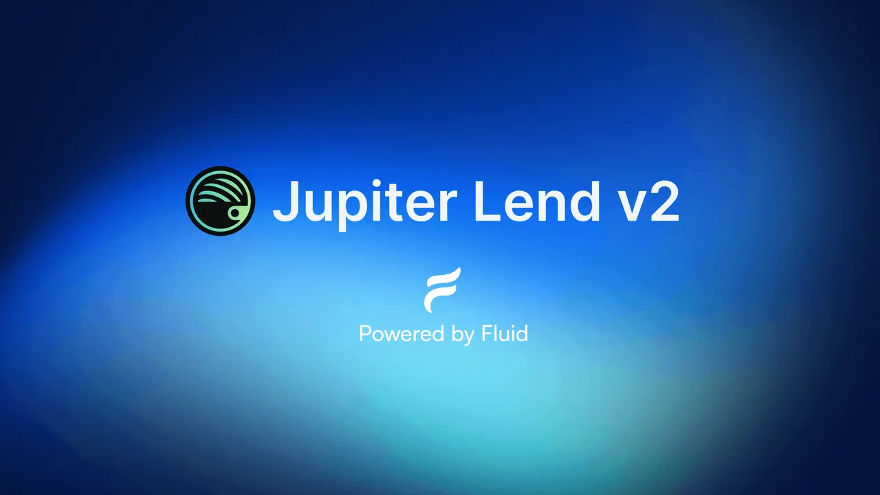 Jupiter Lend v2 Is Live: Powered by Fluid
